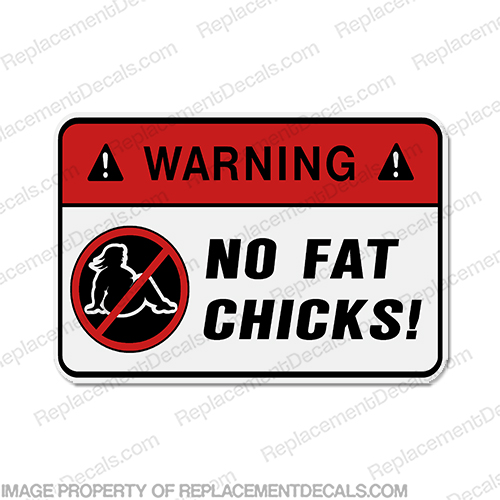 Funny Label Decal - No Fat Chicks! INCR10Aug2021