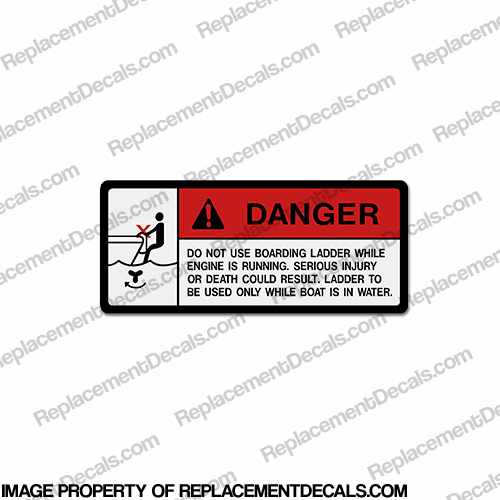 Danger Decal - Do Not Use Boarding Ladder... INCR10Aug2021